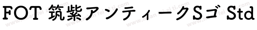 FOT 筑紫アンティークSゴ Std B字体转换